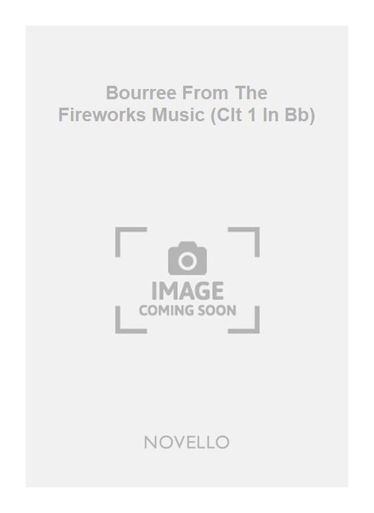Bourree From The Fireworks Music (Clt 1 In Bb)